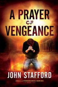 Title: A Prayer of Vengeance, Author: John Stafford