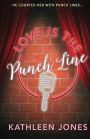 Love is the Punch Line
