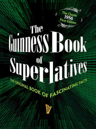 Title: The Guinness Book of Superlatives: The Original Book of Fascinating Facts, Author: Guinness Books