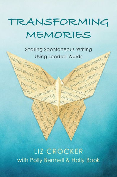 Transforming Memories: Spontaneous Writing Using Loaded Words