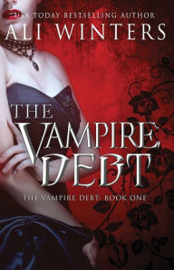 Title: The Vampire Debt, Author: Ali Winters