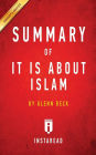 Summary of It IS About Islam: by Glenn Beck Includes Analysis