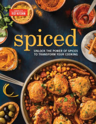 Title: Spiced: Unlock the Power of Spices to Transform Your Cooking, Author: America's Test Kitchen