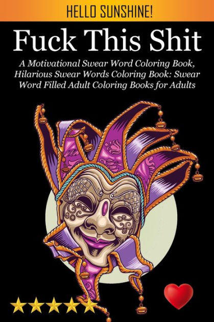 Adult Coloring Book Swear Word Designs by Adult Coloring Books
