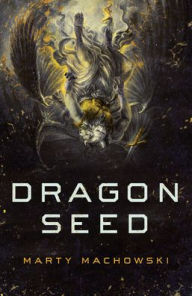Title: Dragon Seed, Author: Marty Machowski