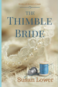 Title: The Thimble Bride, Author: Susan Lower