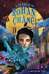Title: In Search of Rohan Chang, Author: Lincoln Lee