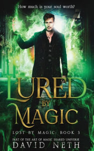 Title: Lured by Magic, Author: David Neth