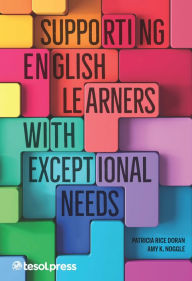Title: Supporting English Learners with Exceptional Needs, Author: Patricia M. Rice Doran