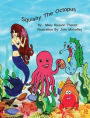 Squishy the Octopus