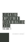 Litigating Employment Discrimination Cases