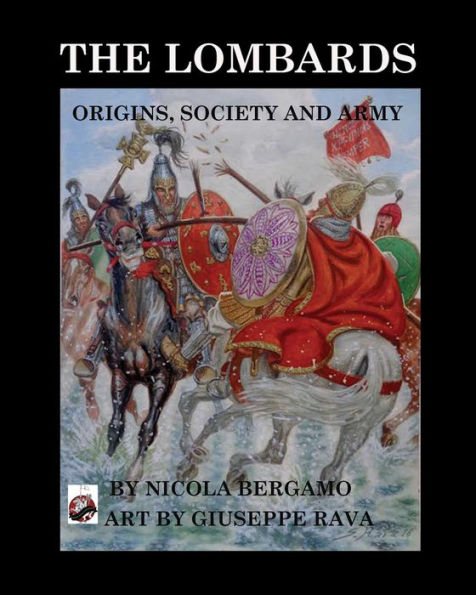 The Lombards: Origins, Society and Army