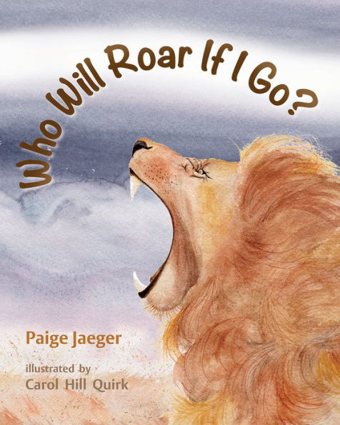 Who Will Roar if I Go?