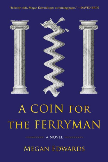 A Coin for the Ferryman A Novel by Megan Edwards, Paperback Barnes and Noble®