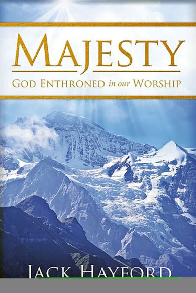 Majesty: God Enthroned in Our Worship