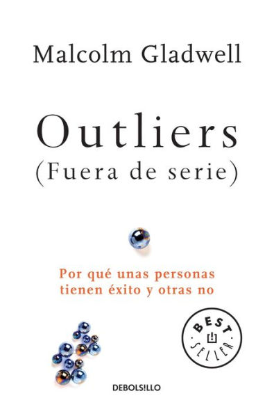 Outliers (Fuera de serie): Por qué unas personas tienen éxito y otras no (Outliers: The Story of Success)