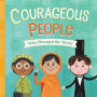 Courageous People Who Changed the World (Little Heroes Series #1)