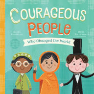 Title: Courageous People Who Changed the World, Author: Heidi Poelman