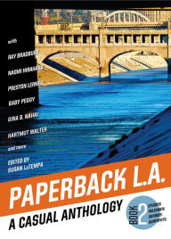 Title: Paperback L.A. Book 2: A Casual Anthology: Studios, Salesmen, Shrines, Surfspots, Author: Susan LaTempa