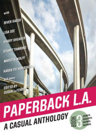 Paperback L.A. Book 3: A Casual Anthology: Secrets, SigAlerts, Ravines, Records