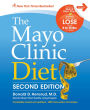 The Mayo Clinic Diet: Second Edition (Completely Revised and Updated - New Menu Plans and Recipes)