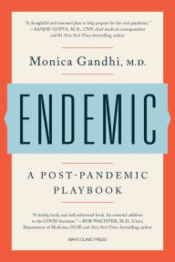 Title: Endemic: A Post-Pandemic Playbook, Author: Monica Gandhi M.D.