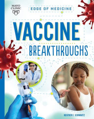 Title: Vaccine Breakthroughs, Author: Heather E Schwartz