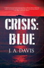 Crisis: Blue: A Rex Bent Thriller