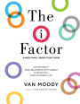The i Factor: 8-Week Small Group Study Guide