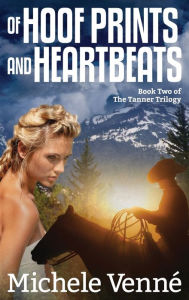 Title: Of Hoof Prints and Heartbeats, Author: Michele Venne