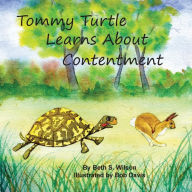 Title: Tommy Turtle Learns About Contentment/LB's Sweetest Song: Two Books in One, Author: BETH S. WILSON