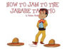 A, Z, and Things in Between: How to Jam to the Jarabe Tapatio