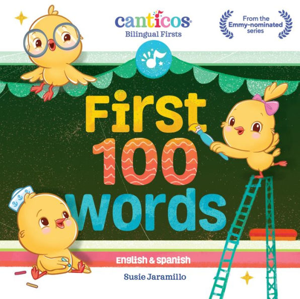 Canticos First 100 Words: Bilingual Firsts