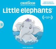 Title: Canticos Little Elephants / Elefantitos: Bilingual Nursery Rhymes, Author: Susie Jaramillo