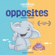 Title: Canticos Opposites: Bilingual Firsts, Author: Susie Jaramillo