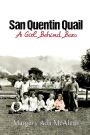 San Quentin Quail: A Girl behind Bars