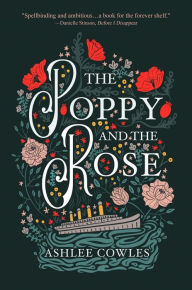 Title: The Poppy and the Rose, Author: Ashlee Cowles