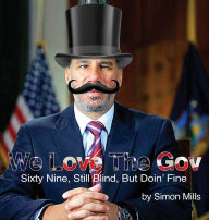 Title: We Love The Gov: Sixty Nine, Still Blind, But Doin' Fine, Author: Simon Mills