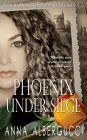 Phoenix Under Siege: Book Four In The Phoenix Decree Saga
