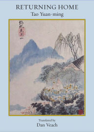 Title: Returning Home: Poems of Tao Yuan-ming, Author: Tao Yuan-ming