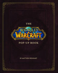Title: The World of Warcraft Pop-Up Book, Author: Matthew Reinhart