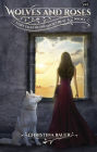 Wolves and Roses (Fairy Tales of the Magicorum #1)
