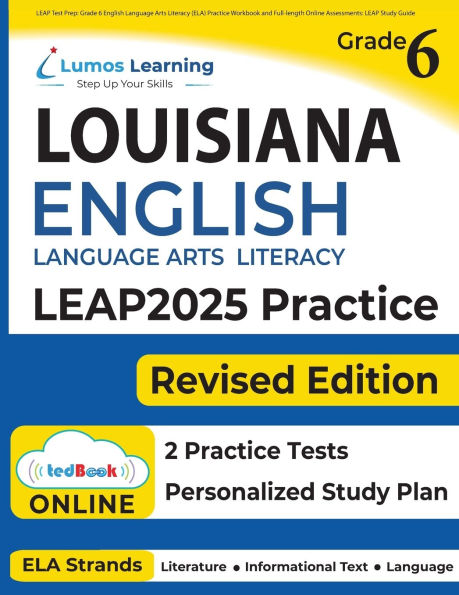 LEAP Test Prep: Grade 6 English Language Arts Literacy (ELA) Practice Workbook and Full-length Online Assessments: LEAP Study Guide