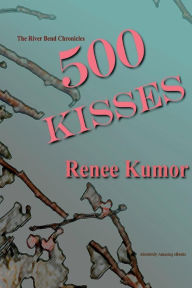 Title: 500 Kisses, Author: Renee Kumor