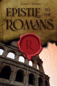 Title: Epistle To The Romans, Author: James Morris