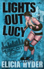 Lights Out Lucy: Roller Derby 101