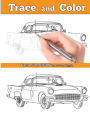 Trace and Color: Cars of the 1950s: Adult Coloring Book