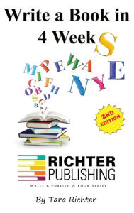 Title: Write a Book in 4 Weeks, Author: Tara Richter