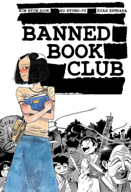 Banned Book Club By Kim Hyun Sook Ryan Estrada Hyung Ju Ko Paperback Barnes And Noble®
