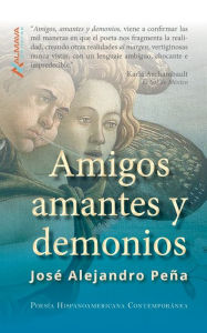 Title: Amigos, amantes y demonios, Author: Jose Alejandro Pena